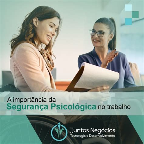 A Import Ncia Da Seguran A Psicol Gica No Trabalho