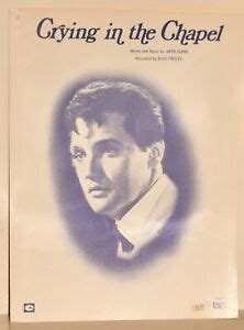 ELVIS PRESLEY CRYING IN THE CHAPEL SHEET MUSIC COPYRIGHT 1953 EBay