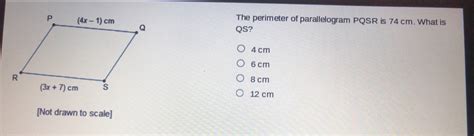 Solved The Perimeter Of Parallelogram Pqsr Is Cm What Is Qs Cm