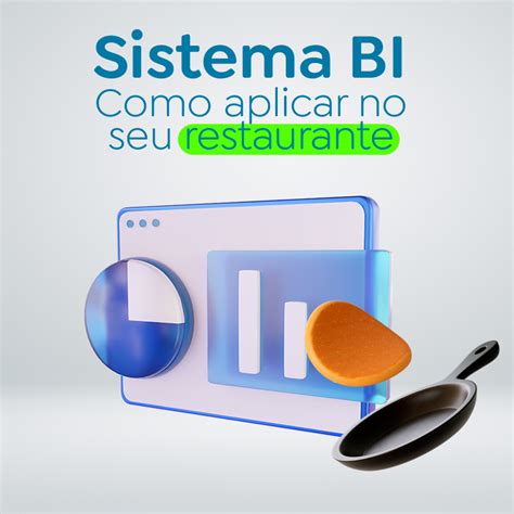 Sistema B I Como Aplicar No Seu Restaurante Connectplug