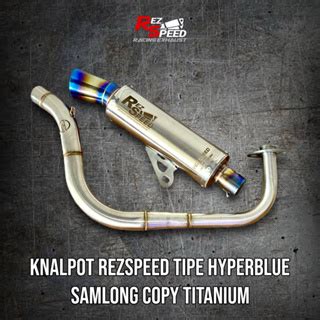 Jual Knalpot Rez Speed Tipe Hyperblue Titanium Copy Samlong Untuk