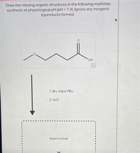 Solved Draw The Missing Organic Structures In The Following Chegg