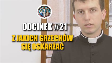 Rekolekcje o Spowiedzi Online Odcinek 21 Z jakich Grzechów się