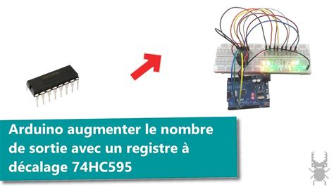 Arduino Augmenter Le Nombre De Sortie Avec Un Registre D Calage