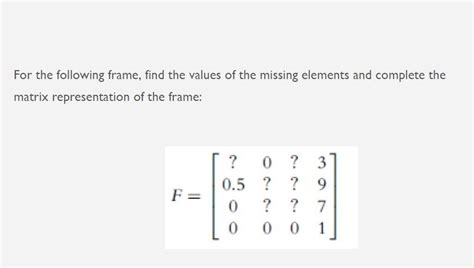 Solved For The Following Frame Find The Values Of The