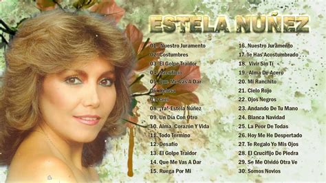 Estela Nu Ez Sus Mejores Canciones Grandes Exitos Inolvidables