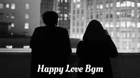 Happy Bgm Happy Love Bgm Whatsapp Status Bgm No Copyright