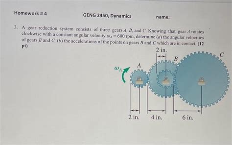 Solved 3 A Gear Reduction System Consists Of Three Gears Chegg