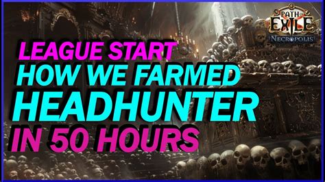 POE 3 24 How We Farmed Headhunter 50 Hours Into The League A Tale Of