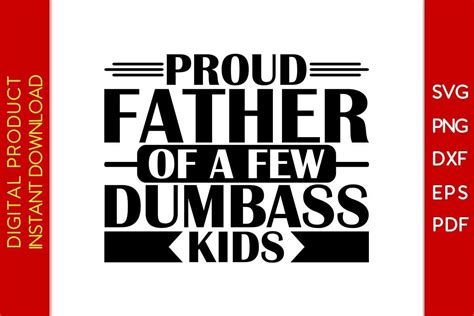 Proud Father Of A Few Dumbass Kids Svg Graphic By Creative Design