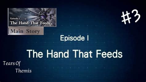 Main Story Episode 1 The Hands That Feeds Tears Of Themis Eng Sub