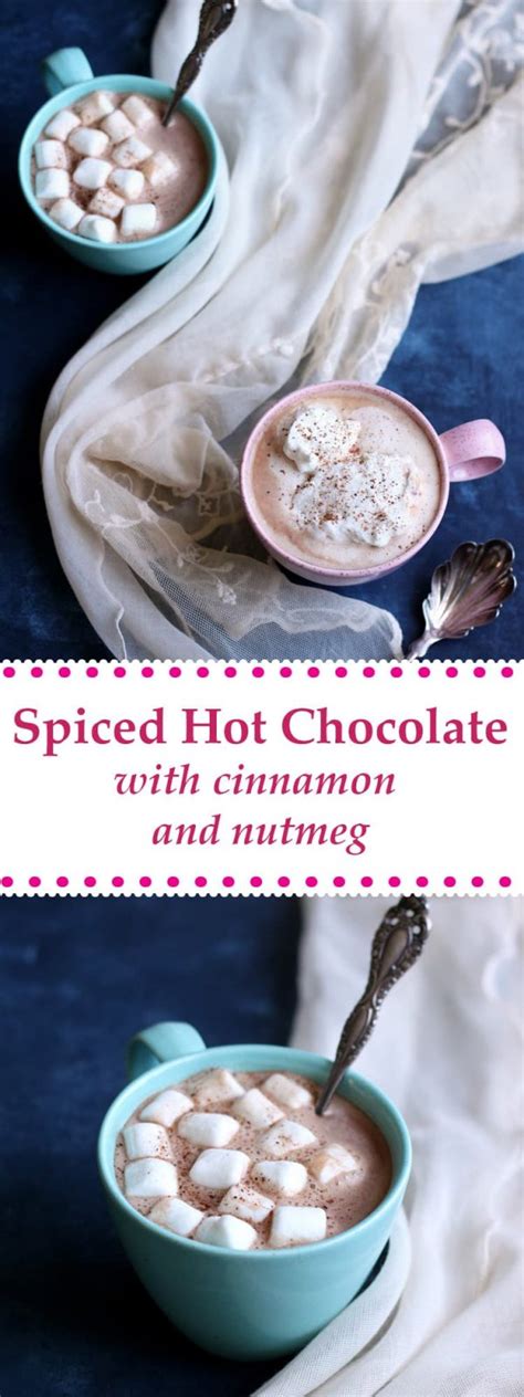 Spiced Hot Chocolate With Nutmeg And Cinnamon All She Cooks