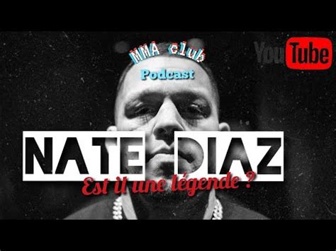 Nate Diaz Est Il Une Legende Youtube