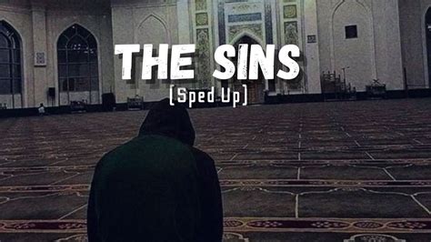 The Sins Sped Up Muhammad Al Muqit Vocals Remix Youtube