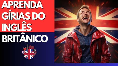 Como Entender As G Rias Do Ingl S Brit Nico Aula Ao Vivo Nativo