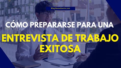 Cómo prepararse para una entrevista de trabajo exitosa Nuestro Blog