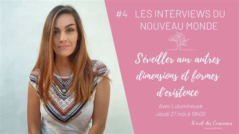 Les interviews du Nouveau Monde Séveiller aux autres dimensions avec