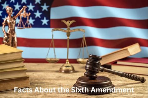 Facts About The Sixth Amendment Have Fun With History