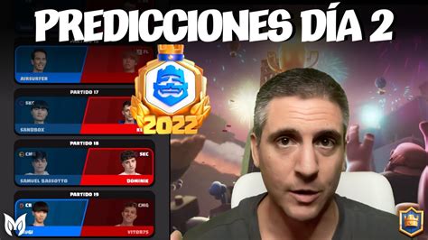 Predicciones Día 2 Finales Crl De Clash Royale Youtube