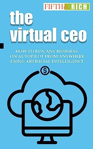 Amazon Co Jp The Virtual CEO How To Run Any Business On Autopilot