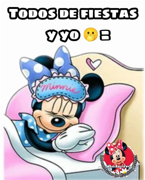 Todos De Fiesta Y Yo Minnie Frases Lindas De Buenas Noches Feliz