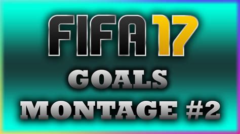 Fifa Goals Montage Fifa Montage Youtube