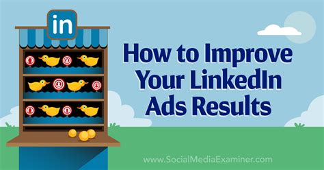 How To Improve Your Linkedin Ads Results Social Media Examiner