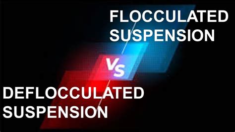 Difference between Flocculated and Deflocculated Suspension - YouTube