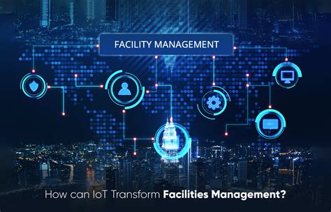 How Can Iot Transform Facility Management Aastro Tech