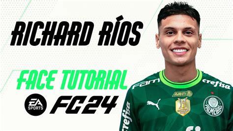 EA FC 24 RICHARD RÍOS FACE TUTORIAL STATS PALMEIRAS YouTube