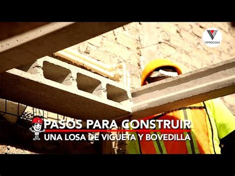 Pasos Para Construir Una Losa De Vigueta Y Bovedilla