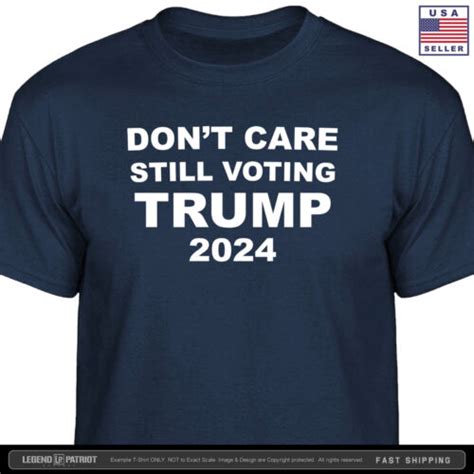 Dont Care Still Voting Trump 2024 T Shirt Election Patriot Ultra Maga