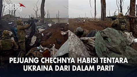 Dari Dalam Parit Pasukan Chechnya Habisi Tentara Ukraina Pakai