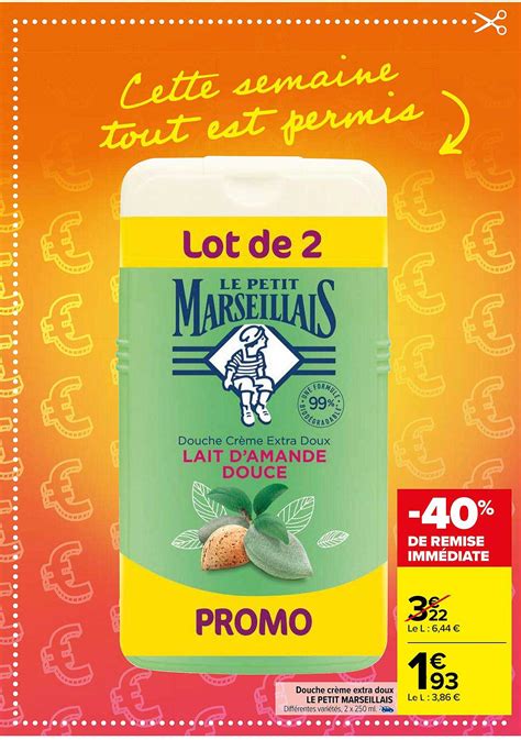 Offre Douche Crème Extra Doux Le Petit Marseillais chez Carrefour Market