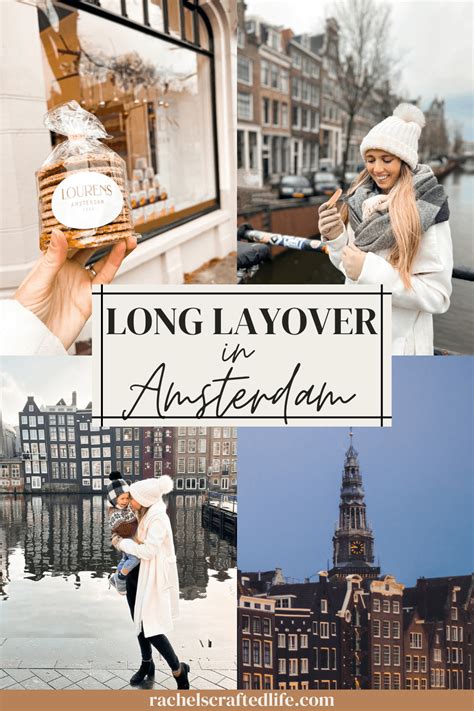 How To Spend A Long Layover In Amsterdam The Layover Guide Rachel S