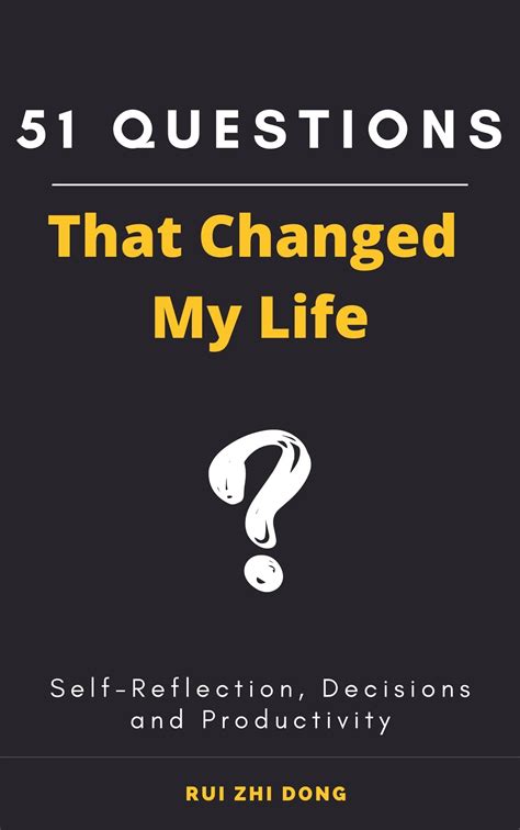 51 Questions That Changed My Life: Tool for Self-Reflection by Rui Zhi