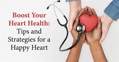 Boost Your Heart Health Tips And Strategies For A Happy Heart