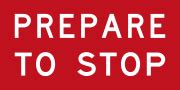 Category:Warning road signs by inscription – PREPARE TO STOP ... 