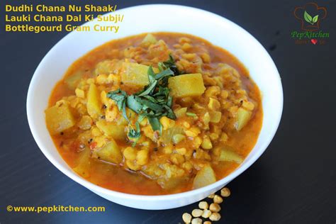 Dudhi Chana Nu Shaak Lauki Chana Dal Ki Subji Bottlegourd Gram Curry