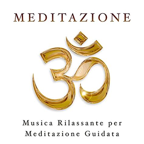 Amazon Meditazione Musica Rilassante Per Meditazione E