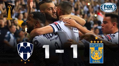 Monterrey Tigres [1 1] Goles Final Vuelta Concacaf Liga De