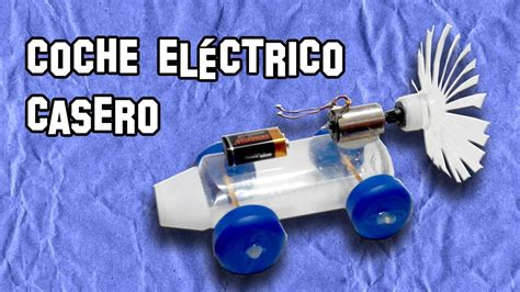 Como Hacer un Coche Eléctrico Casero Experimentos Caseros