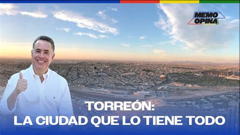 Torre N Coahuila La Ciudad Que Lo Tiene Todo Memo Anaya