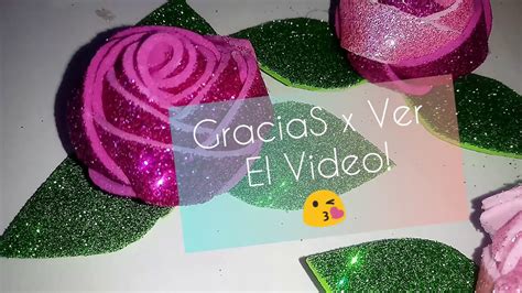 Pasos Para Hacer Rosas Con Foami Escarchado Facil Diy Youtube