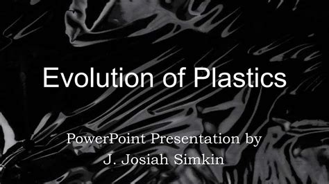 Evolution Of Plastics How Plastics Play Role In Our Daily Life Ppt