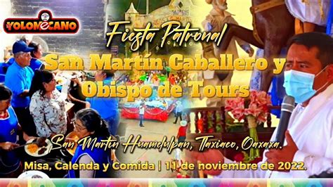 Fiesta Patronal De San Mart N Huamelulpan Da Parte Misa