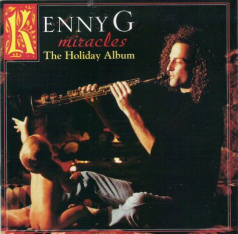 spotlight-christmas: Kenny G - Miracles - The Holiday Album (1994)