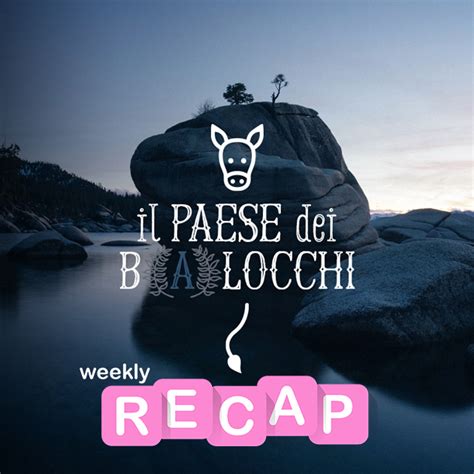 IL PAESE DEI BALOCCHI RECAP Up Climbing