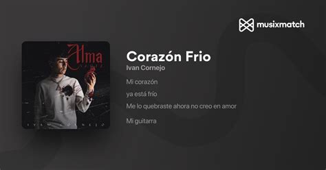 Ivan Cornejo Corazón Frio Lyrics Translation In English Musixmatch