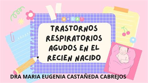 Trastornos Respiratorios Agudos En El Recién Nacido Shirley Bustamante Diaz Udocz